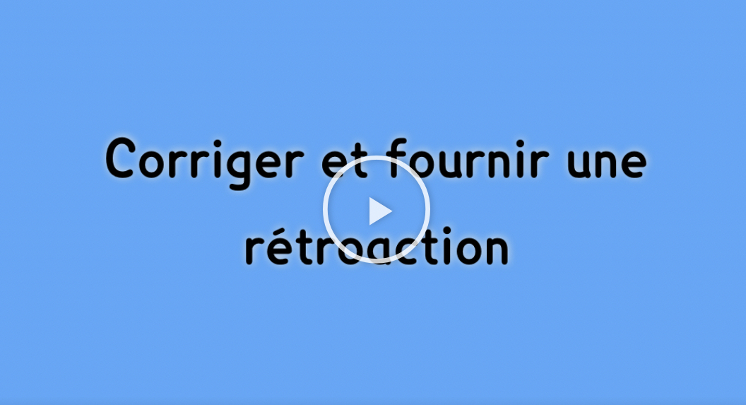 Corriger et fournir une rétroaction